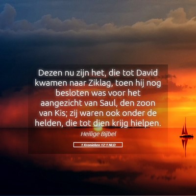 Picture 05 - 1 Kronieken 12:1 NLD - Dezen nu zijn het, die tot David kwamen naar - Bible Verse Picture