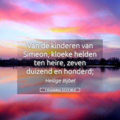 Picture 05 - 1 Kronieken 12:25 NLD - Van de kinderen van Simeon, kloeke helden ten - Bible Verse Picture