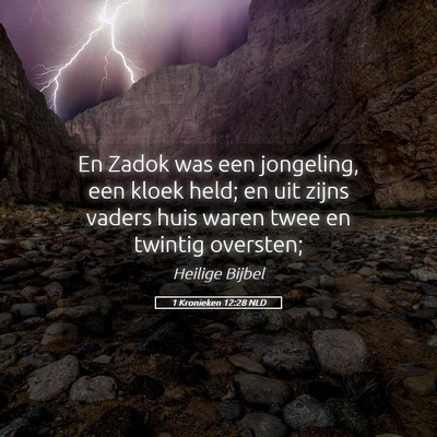 Picture 05 - 1 Kronieken 12:28 NLD - En Zadok was een jongeling, een kloek held; en - Bible Verse Picture