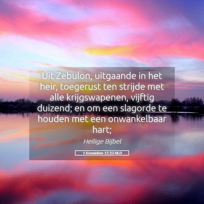 Picture 05 - 1 Kronieken 12:33 NLD - Uit Zebulon, uitgaande in het heir, toegerust ten - Bible Verse Picture