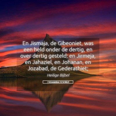 Picture 05 - 1 Kronieken 12:4 NLD - En Jismaja, de Gibeoniet, was een held onder de - Bible Verse Picture