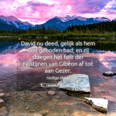 Picture 05 - 1 Kronieken 14:16 NLD - David nu deed, gelijk als hem God geboden had; en - Bible Verse Picture