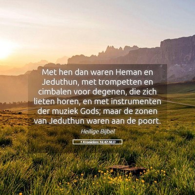 Picture 05 - 1 Kronieken 16:42 NLD - Met hen dan waren Heman en Jeduthun, met - Bible Verse Picture
