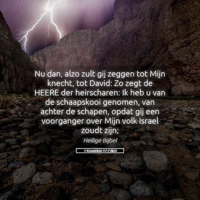 Picture 05 - 1 Kronieken 17:7 NLD - Nu dan, alzo zult gij zeggen tot Mijn knecht, tot - Bible Verse Picture