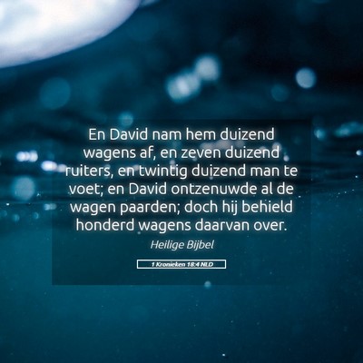 Picture 05 - 1 Kronieken 18:4 NLD - En David nam hem duizend wagens af, en zeven - Bible Verse Picture