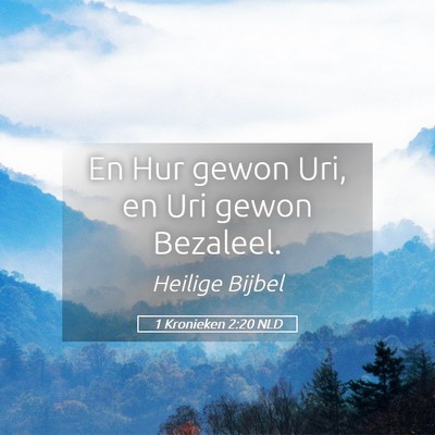 Picture 05 - 1 Kronieken 2:20 NLD - En Hur gewon Uri, en Uri gewon - Bible Verse Picture