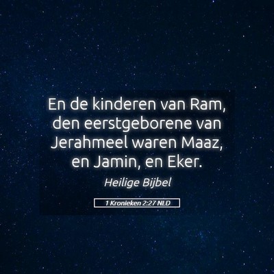 Picture 05 - 1 Kronieken 2:27 NLD - En de kinderen van Ram, den eerstgeborene van - Bible Verse Picture