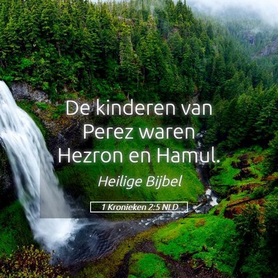 Picture 05 - 1 Kronieken 2:5 NLD - De kinderen van Perez waren Hezron en - Bible Verse Picture