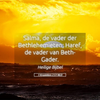 Picture 05 - 1 Kronieken 2:51 NLD - Salma, de vader der Bethlehemieten; Haref, de - Bible Verse Picture