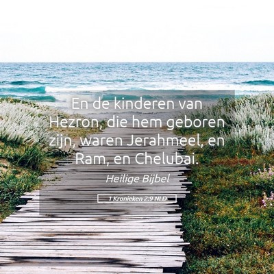Picture 05 - 1 Kronieken 2:9 NLD - En de kinderen van Hezron, die hem geboren zijn, - Bible Verse Picture