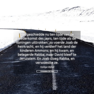 Picture 05 - 1 Kronieken 20:1 NLD - Het geschiedde nu ten tijde van de wederkomst des - Bible Verse Picture