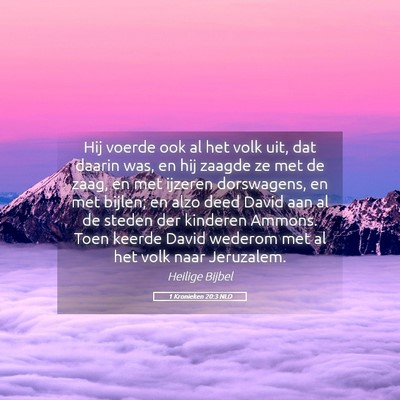 Picture 05 - 1 Kronieken 20:3 NLD - Hij voerde ook al het volk uit, dat daarin was, - Bible Verse Picture