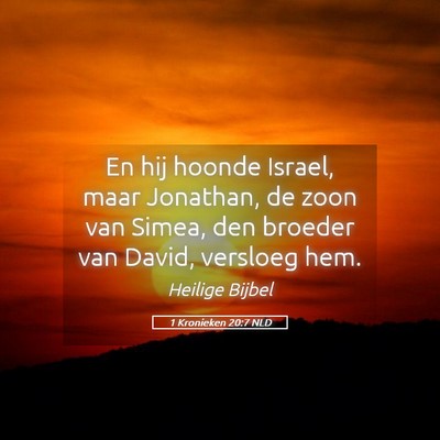 Picture 05 - 1 Kronieken 20:7 NLD - En hij hoonde Israel, maar Jonathan, de zoon van - Bible Verse Picture
