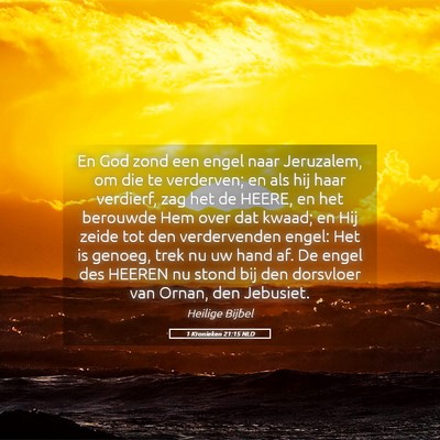 Picture 05 - 1 Kronieken 21:15 NLD - En God zond een engel naar Jeruzalem, om die te - Bible Verse Picture