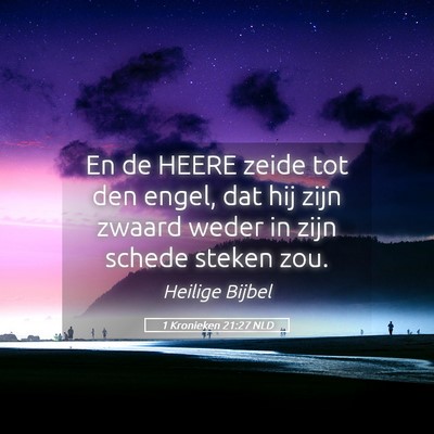 Picture 05 - 1 Kronieken 21:27 NLD - En de HEERE zeide tot den engel, dat hij zijn - Bible Verse Picture