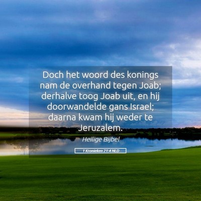 Picture 05 - 1 Kronieken 21:4 NLD - Doch het woord des konings nam de overhand tegen - Bible Verse Picture