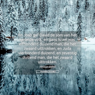 Picture 05 - 1 Kronieken 21:5 NLD - En Joab gaf David de som van het getelde volk; en - Bible Verse Picture