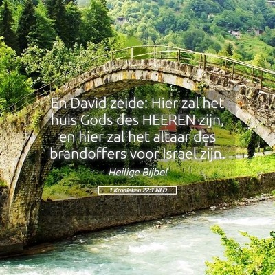 Picture 05 - 1 Kronieken 22:1 NLD - En David zeide: Hier zal het huis Gods des HEEREN - Bible Verse Picture