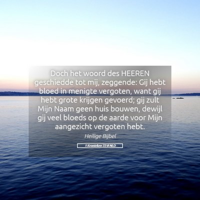 Picture 05 - 1 Kronieken 22:8 NLD - Doch het woord des HEEREN geschiedde tot mij, - Bible Verse Picture