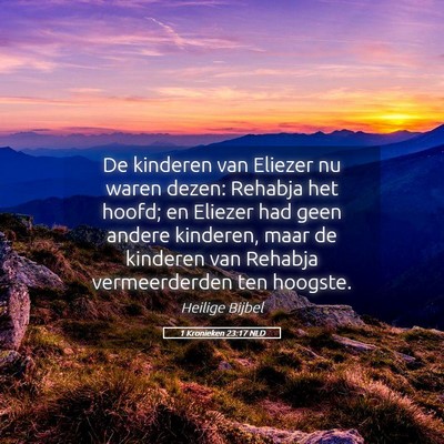 Picture 05 - 1 Kronieken 23:17 NLD - De kinderen van Eliezer nu waren dezen: Rehabja - Bible Verse Picture