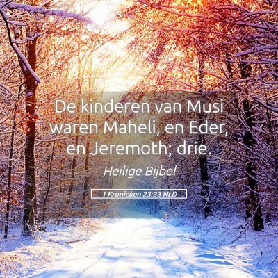 Picture 05 - 1 Kronieken 23:23 NLD - De kinderen van Musi waren Maheli, en Eder, en - Bible Verse Picture
