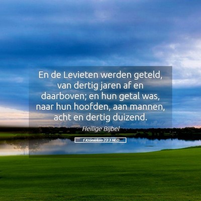 Picture 05 - 1 Kronieken 23:3 NLD - En de Levieten werden geteld, van dertig jaren af - Bible Verse Picture