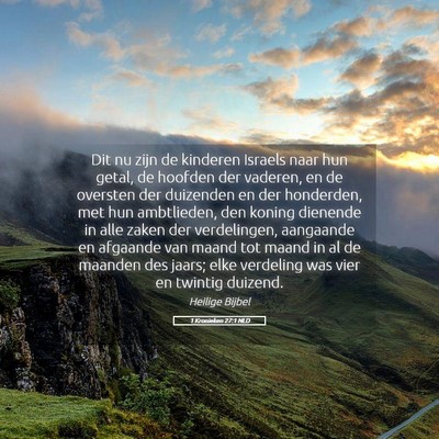 Picture 05 - 1 Kronieken 27:1 NLD - Dit nu zijn de kinderen Israels naar hun getal, - Bible Verse Picture