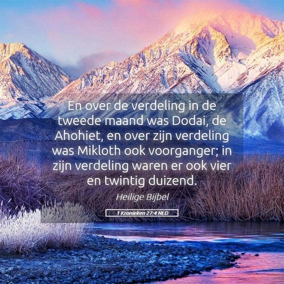 Picture 05 - 1 Kronieken 27:4 NLD - En over de verdeling in de tweede maand was - Bible Verse Picture