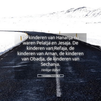 Picture 05 - 1 Kronieken 3:21 NLD - De kinderen van Hananja nu waren Pelatja en - Bible Verse Picture