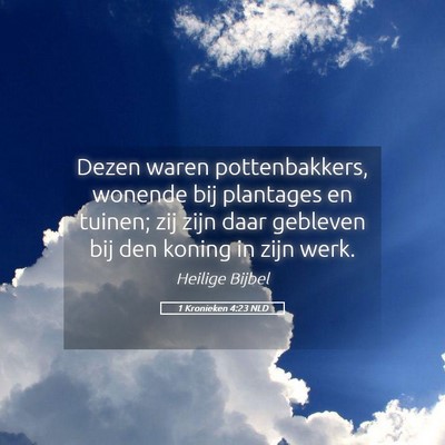 Picture 05 - 1 Kronieken 4:23 NLD - Dezen waren pottenbakkers, wonende bij plantages - Bible Verse Picture
