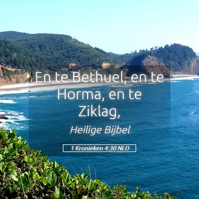 Picture 05 - 1 Kronieken 4:30 NLD - En te Bethuel, en te Horma, en te - Bible Verse Picture