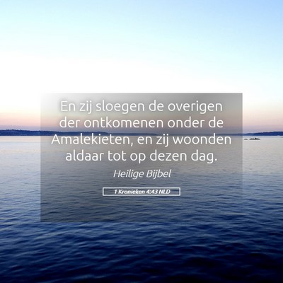 Picture 05 - 1 Kronieken 4:43 NLD - En zij sloegen de overigen der ontkomenen onder - Bible Verse Picture