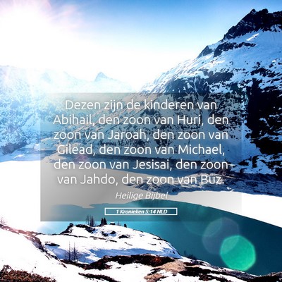 Picture 05 - 1 Kronieken 5:14 NLD - Dezen zijn de kinderen van Abihail, den zoon van - Bible Verse Picture