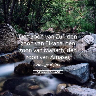 Picture 05 - 1 Kronieken 6:35 NLD - Den zoon van Zuf, den zoon van Elkana, den zoon - Bible Verse Picture