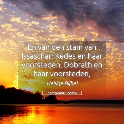Picture 05 - 1 Kronieken 6:72 NLD - En van den stam van Issaschar: Kedes en haar - Bible Verse Picture