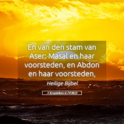 Picture 05 - 1 Kronieken 6:74 NLD - En van den stam van Aser: Masal en haar - Bible Verse Picture