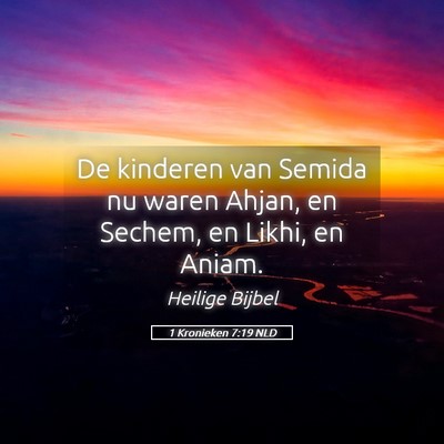 Picture 05 - 1 Kronieken 7:19 NLD - De kinderen van Semida nu waren Ahjan, en Sechem, - Bible Verse Picture