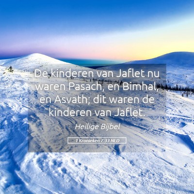 Picture 05 - 1 Kronieken 7:33 NLD - De kinderen van Jaflet nu waren Pasach, en - Bible Verse Picture