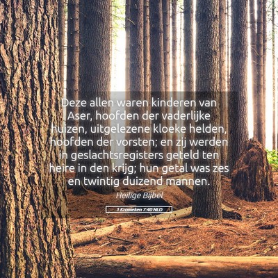 Picture 05 - 1 Kronieken 7:40 NLD - Deze allen waren kinderen van Aser, hoofden der - Bible Verse Picture