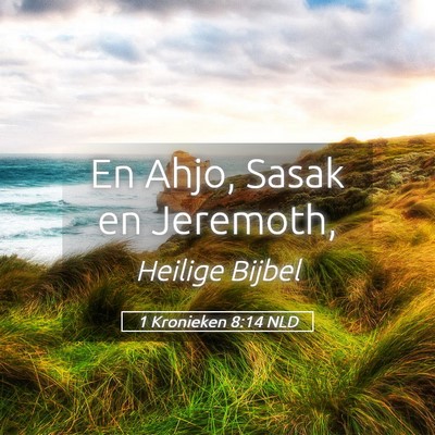 Picture 05 - 1 Kronieken 8:14 NLD - En Ahjo, Sasak en - Bible Verse Picture