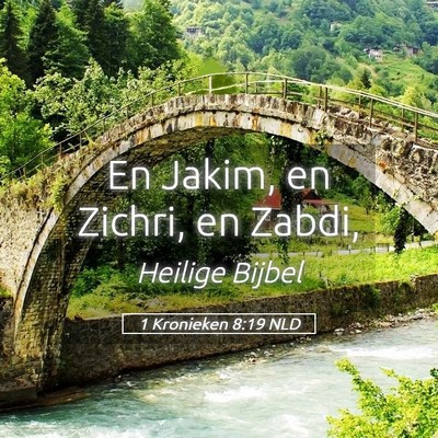 Picture 05 - 1 Kronieken 8:19 NLD - En Jakim, en Zichri, en - Bible Verse Picture
