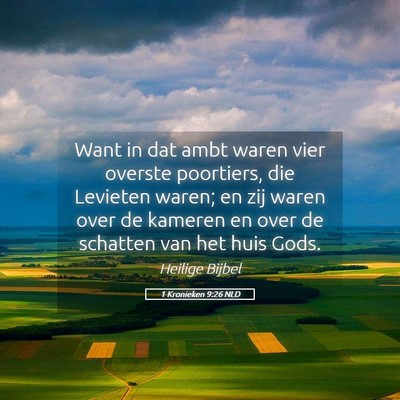 Picture 05 - 1 Kronieken 9:26 NLD - Want in dat ambt waren vier overste poortiers, - Bible Verse Picture
