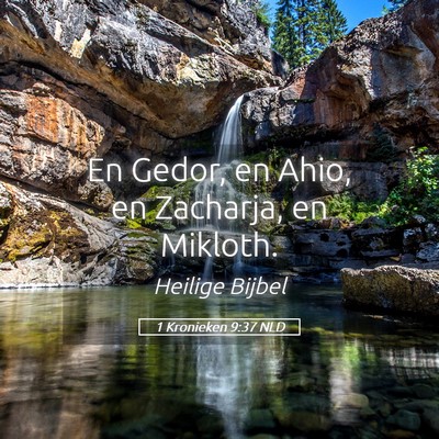 Picture 05 - 1 Kronieken 9:37 NLD - En Gedor, en Ahio, en Zacharja, en - Bible Verse Picture