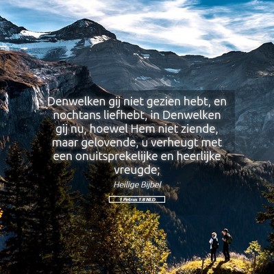 Picture 05 - 1 Petrus 1:8 NLD - Denwelken gij niet gezien hebt, en nochtans - Bible Verse Picture
