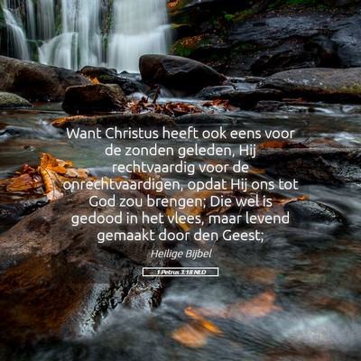 Picture 05 - 1 Petrus 3:18 NLD - Want Christus heeft ook eens voor de zonden - Bible Verse Picture