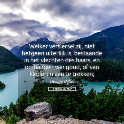 Picture 05 - 1 Petrus 3:3 NLD - Welker versiersel zij, niet hetgeen uiterlijk is, - Bible Verse Picture