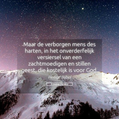 Picture 05 - 1 Petrus 3:4 NLD - Maar de verborgen mens des harten, in het - Bible Verse Picture