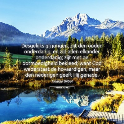 Picture 05 - 1 Petrus 5:5 NLD - Desgelijks gij jongen, zijt den ouden onderdanig; - Bible Verse Picture