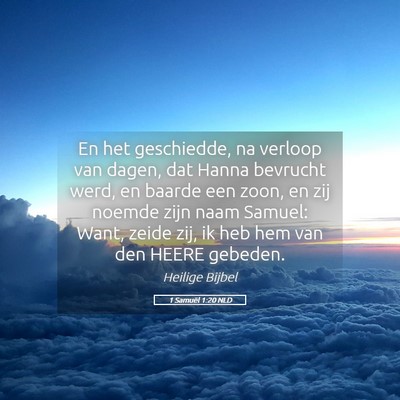 Picture 05 - 1 Samuël 1:20 NLD - En het geschiedde, na verloop van dagen, dat - Bible Verse Picture