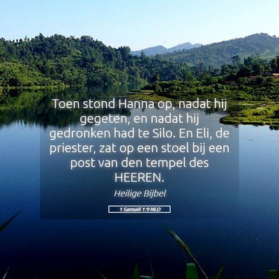 Picture 05 - 1 Samuël 1:9 NLD - Toen stond Hanna op, nadat hij gegeten, en nadat - Bible Verse Picture